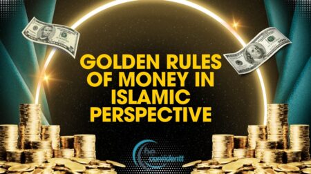 golden rules of money in Islamic perspective