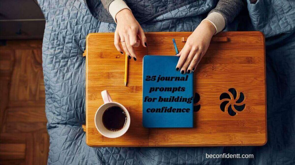 25 journal prompts for building confidence